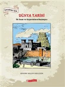 Dünya Tarihi & İlk İnsan ve Uygarlıkların Başlangıcı