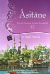 Asitane II & Evvel Zaman İçinde İstanbul