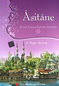 Asitane II & Evvel Zaman İçinde İstanbul