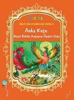 Anka Kuşu Nasıl Bütün Kuşların Önderi Oldu / Resimli Ünlü Çin Efsaneleri Dizisi -4