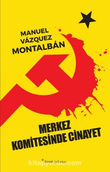 Merkez Komitesinde Cinayet - Manuel Vazquez Montalban