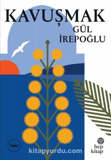 Kavuşmak - Gül İrepoğlu