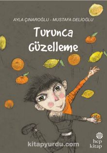 Turunca Güzelleme - Ayla Çınaroğlu