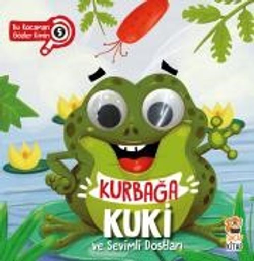 Kurbağa Kuki ve Sevimli Dostları - Bu Kocaman Gözler Kimin? 