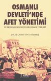 Osmanlı Devleti'nde Afet Y&ouml;netimi ve Depremlerin Sosyo-Ekonomik Etkileri