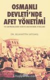 Osmanlı Devleti'nde Afet Yönetimi ve Depremlerin Sosyo-Ekonomik Etkileri
