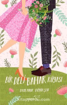 Bir Deli Bahar Rüyası - Damlanur Büyükşen