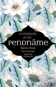 Pendname - Öğütler Kitabı - Feridüddin Attar