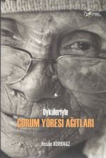 Öyküleriyle Çorum Yöresi Ağıtları