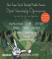 Tekno Tavşan Tata ile Dijital Vatandaşlığı Öğreniyorum - Yeşim Özen Açıl