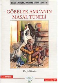 Göbelek Amcanın Masal Tüneli
