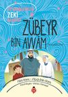 Peygamberimizin Zeki Arkadaşı Z&uuml;beyr Bin Avvam