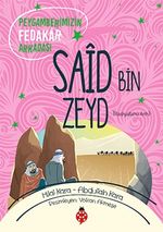 Peygamberimizin Fedakar Arkadaşı Said Bin Zeyd
