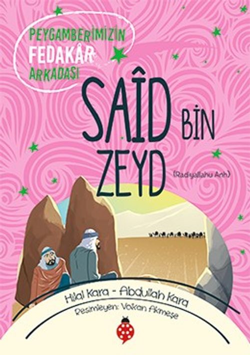 Peygamberimizin Fedakar Arkadaşı Said Bin Zeyd