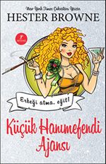 Küçük Hanımefendi Ajansı - Erkeği Atma, Eğit!