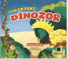 Tabaktaki Dinozor / Lezzetli Hikayeler 5