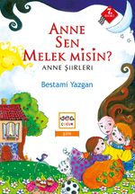 Anne Sen Melek misin? & Anne Şiirleri