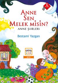 Anne Sen Melek misin? & Anne Şiirleri