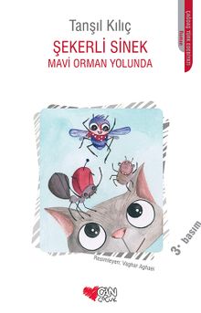 Şekerli Sinek & Mavi Orman Yolunda