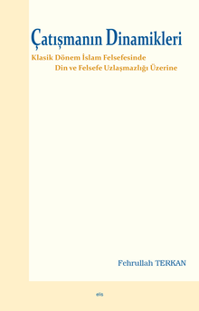 Çatışmanın Dinamikleri / Din ve Felsefe Uzlaşmazlığı Üzerine