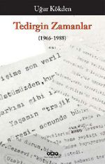 Tedirgin Zamanlar (1966-1988)