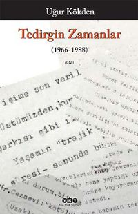 Tedirgin Zamanlar (1966-1988)