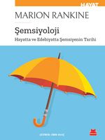 Şemsiyoloji & Hayatta ve Edebiyatta Şemsiyenin Tarihi