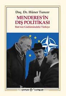Menderes'in Dış Politikası & Batı'nın Güdümündeki Türkiye