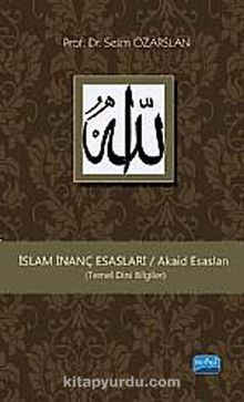 İslam İnanç Esasları / Akaid Esasları  (Temel Dini Bilgiler)