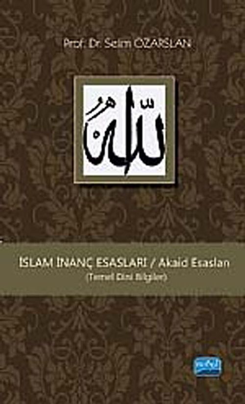 İslam İnanç Esasları / Akaid Esasları  (Temel Dini Bilgiler)