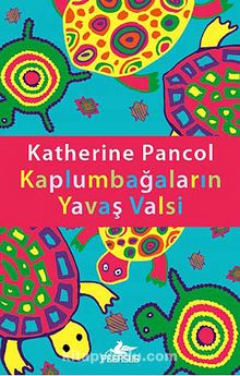 Kaplumbağaların Yavaş Valsi - Katherine Pancol
