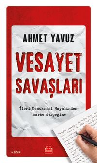 Vesayet Savaşları & İleri Demokrasi Hayalinden Darbe Gerçeğine