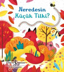 Neredesin Küçük Tilki?