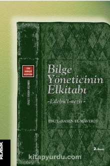 Bilge Yöneticinin Elkitabı & Edebü'l Vezir - Ebu'l-Hasan Habib el-Maverdi