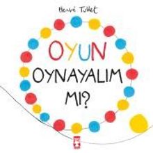 Oyun Oynayalım mı? - Herve Tullet