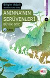 Aninna'nın Ser&uuml;venleri / B&uuml;y&uuml;k G&ouml;&ccedil; 2. Kitap