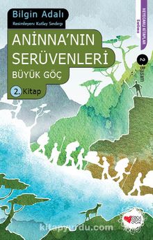 Aninna'nın Serüvenleri / Büyük Göç 2. Kitap - Bilgin Adalı