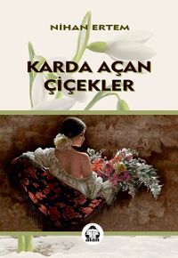 Karda Açan Çiçekler