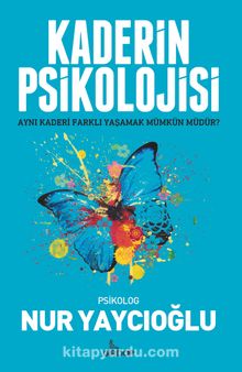 Kaderin Psikolojisi - Nur Yaycıoğlu
