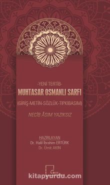 Yeni Tertib Muhtasar Osmanlı Sarfı Giriş-Metin-Sözlük-Tıpkıbasım) 