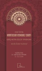 Yeni Tertib Muhtasar Osmanlı Sarfı Giriş-Metin-Sözlük-Tıpkıbasım) 