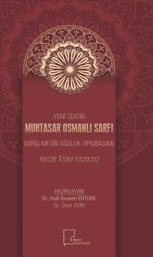 Yeni Tertib Muhtasar Osmanlı Sarfı Giriş-Metin-Sözlük-Tıpkıbasım) 