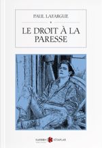 Le Droit  A La Paresse