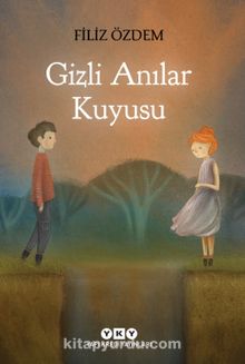 Gizli Anılar Kuyusu - Filiz Özdem