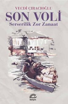 Son Voli & Serserilik Zor Zanaat