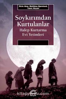 Soykırımdan Kurtulanlar & Halep Kurtarma Evi Yetimleri - Taner Akçam