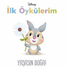 Disney İlk Öykülerim - Yaşasın Doğa