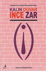 Kalın Duvar İnce Zar & Toplumsal Cinsiyet Ekseninde Kadın