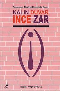 Kalın Duvar İnce Zar & Toplumsal Cinsiyet Ekseninde Kadın