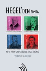Hegel'den Sonra : 1840-1900 Yılları Arasında Alman Felsefesi (Ciltli)